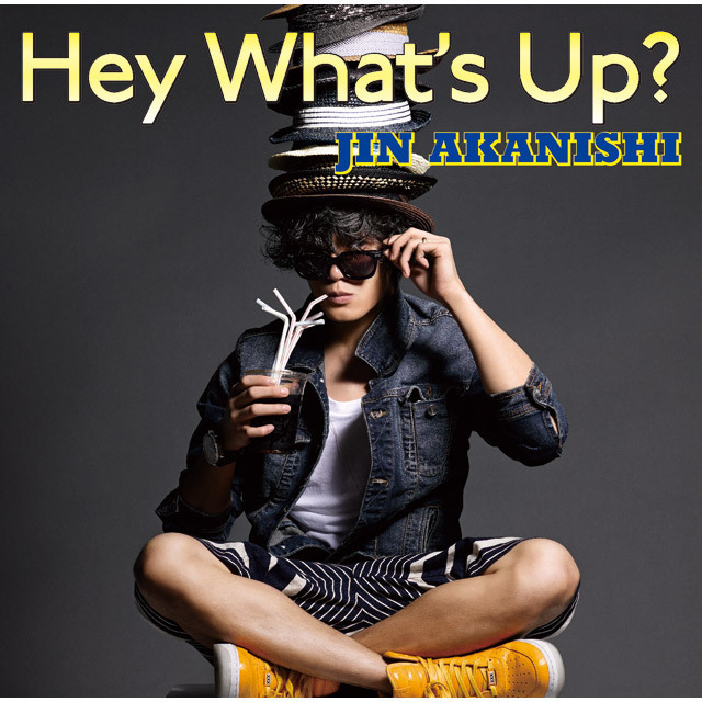 JIN AKANISHI / 赤西 仁「HEY WHAT'S UP？（通常盤）」 | Warner Music
