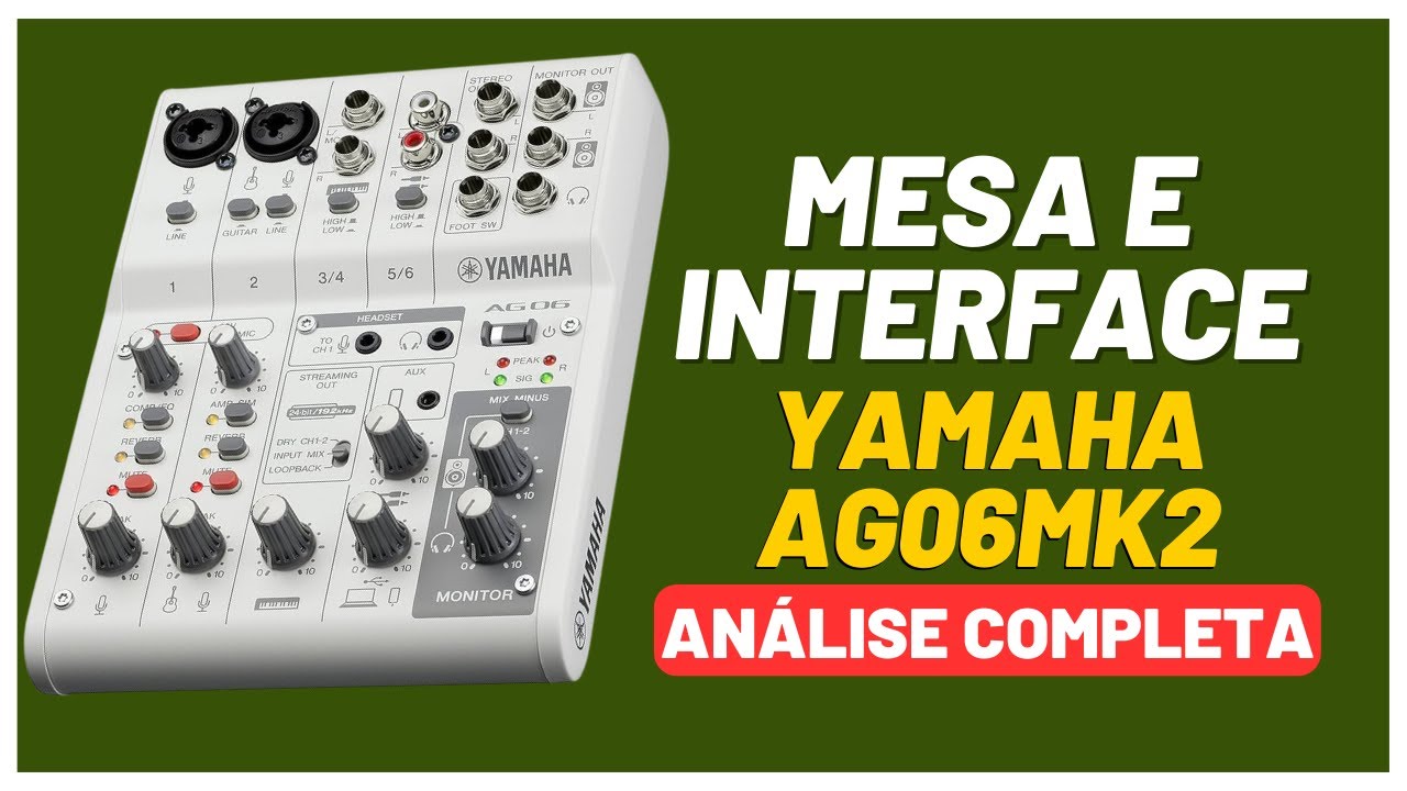 Yamaha AG06 MK2 - Análise REVIEW COMPLETO - YouTube