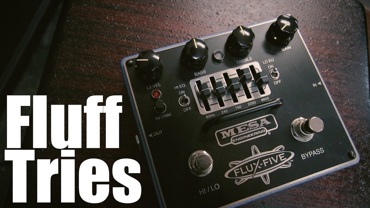 Fluff Tries: Mesa Boogie Flux Five - YouTube