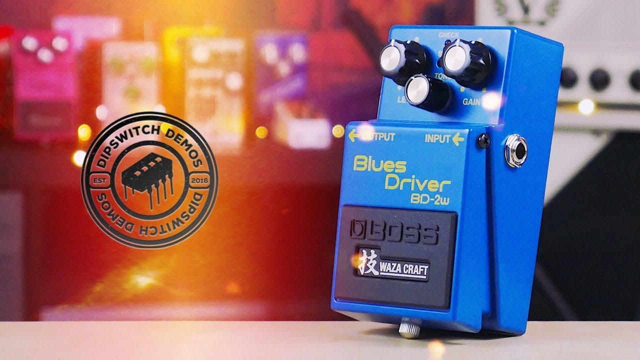 Boss Blues Driver BD-2w Waza Craft (Demo) - YouTube