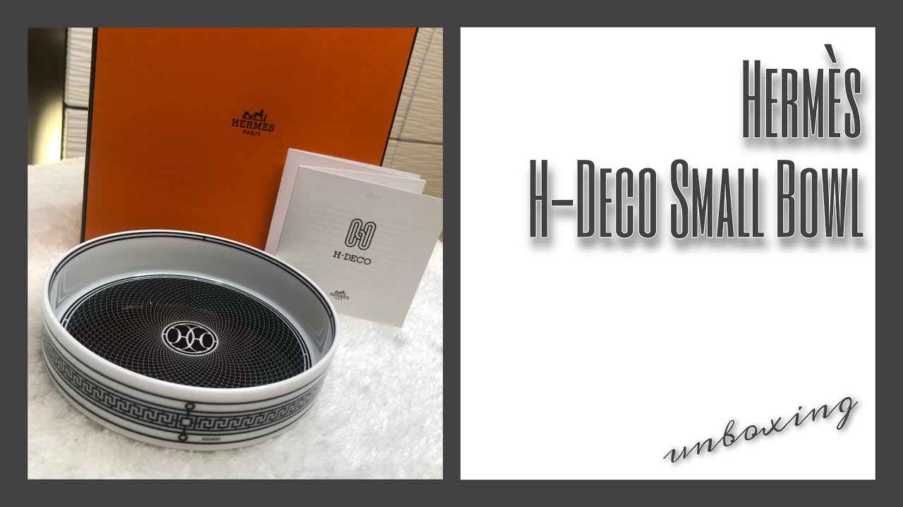 HERMES H-Deco Small Bowl • Chill Unboxing 丨 Roma D.C. - YouTube