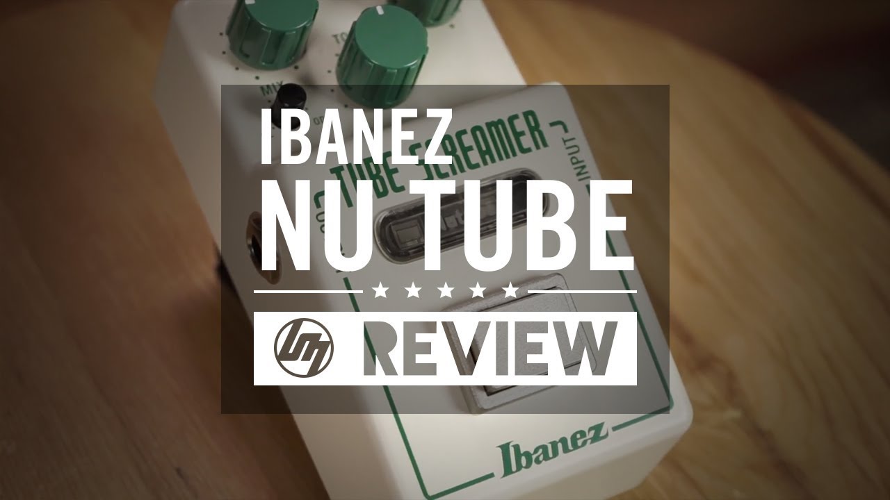 Ibanez Nu Tube Screamer Overdrive Pedal | Better Music - YouTube