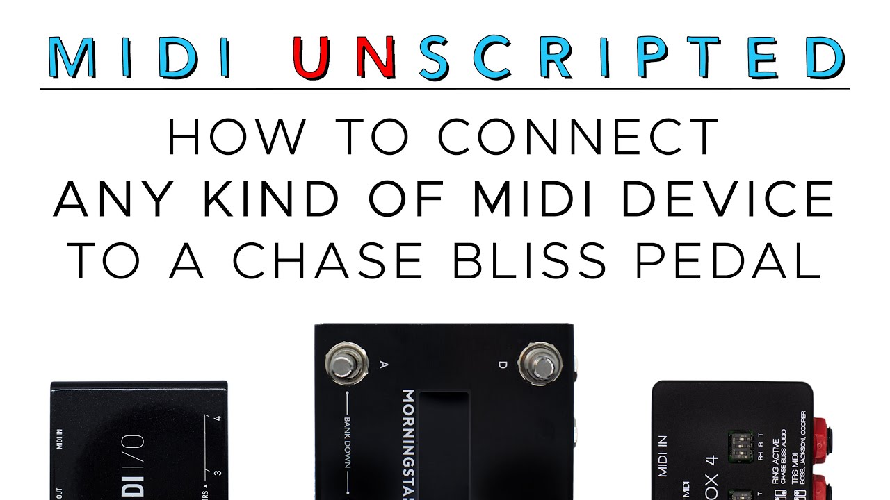 MIDI UNSCRIPTED: How to Connect Any Kind of MIDI Device to a Chase