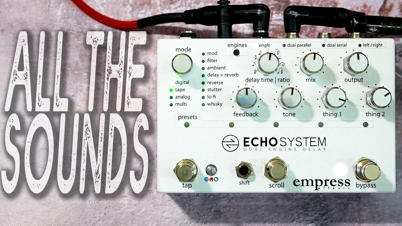 EMPRESS Effects | ECHOSYSTEM | ALL THE SOUNDS [NO TALK / ONLY