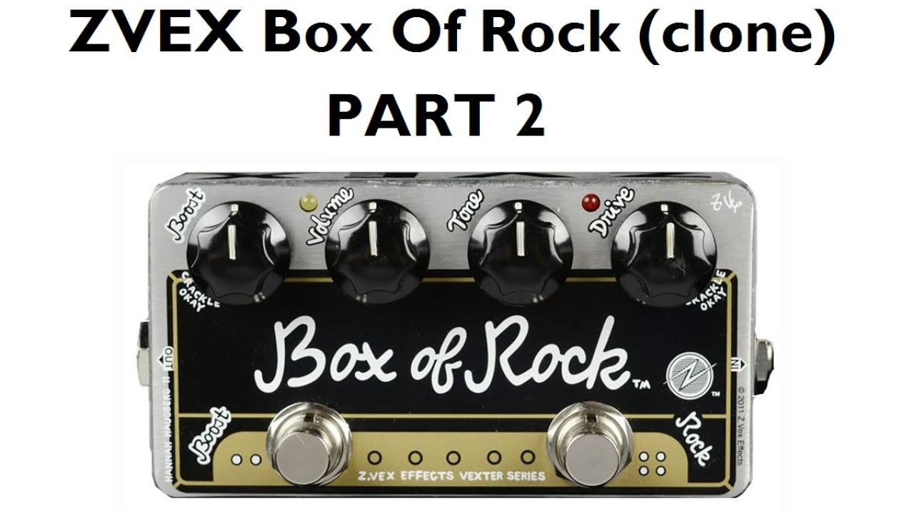 ZVex Box of Rock clone testing (Part 1) - YouTube