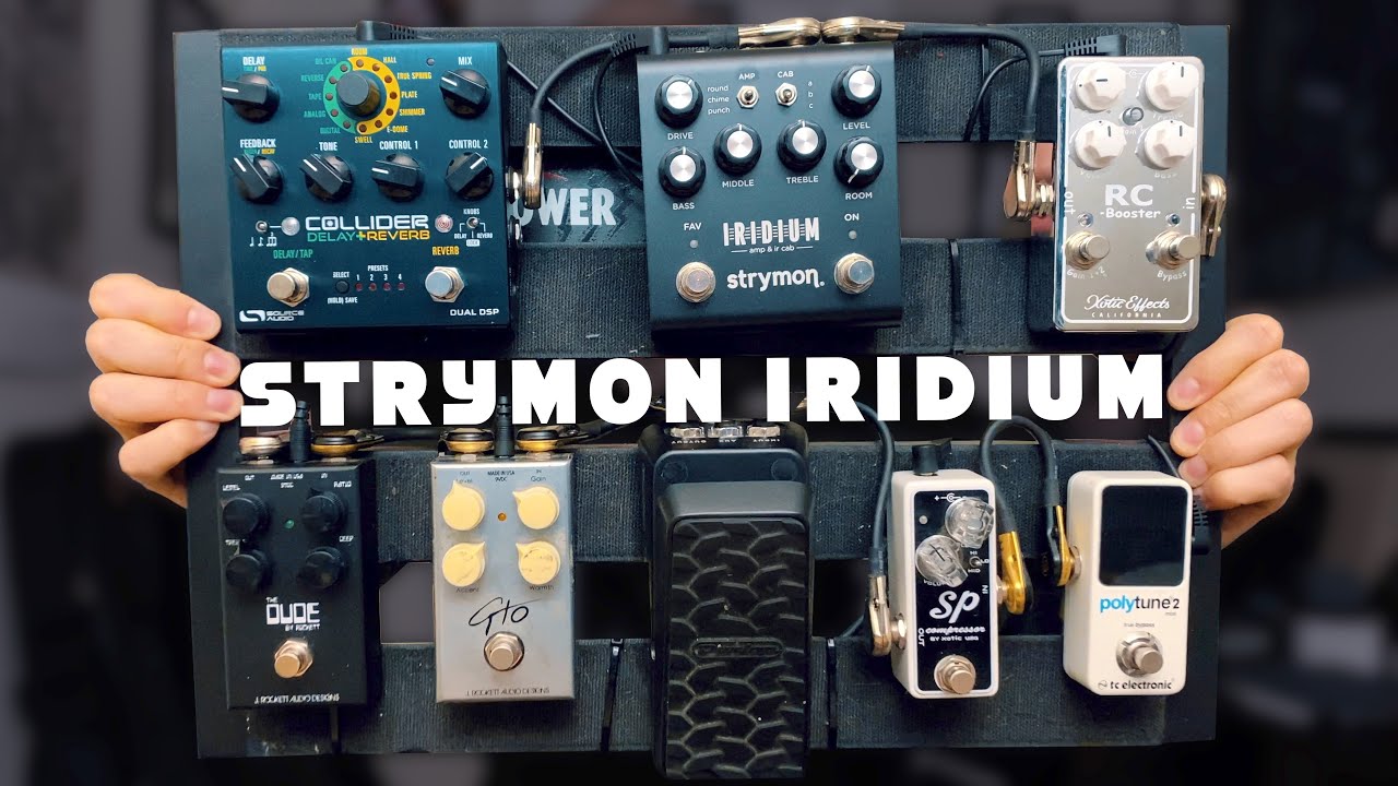 Strymon Iridium as a main rig - YouTube