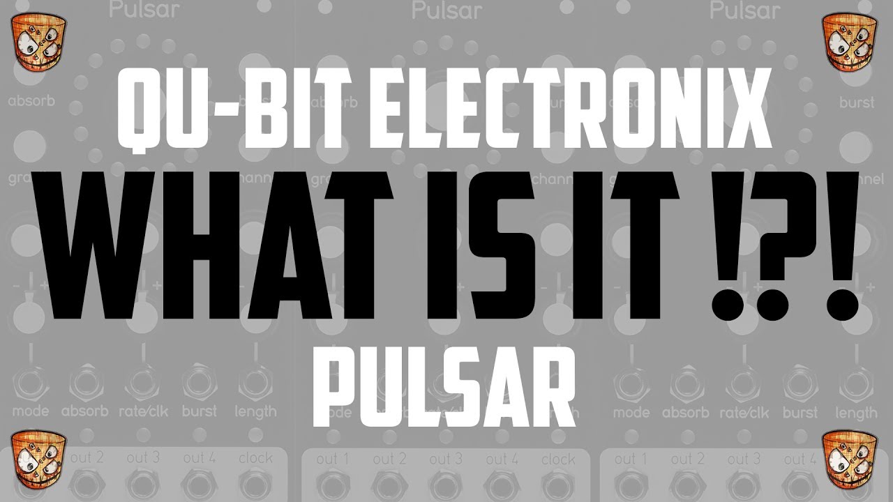 WHAT IS IT!?! Qu-Bit Electronix Pulsar - YouTube