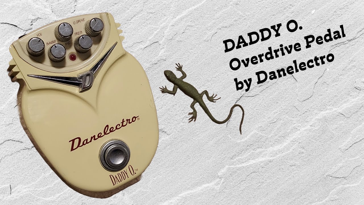 Danelectro Daddy-O. Overdrive Pedal - YouTube