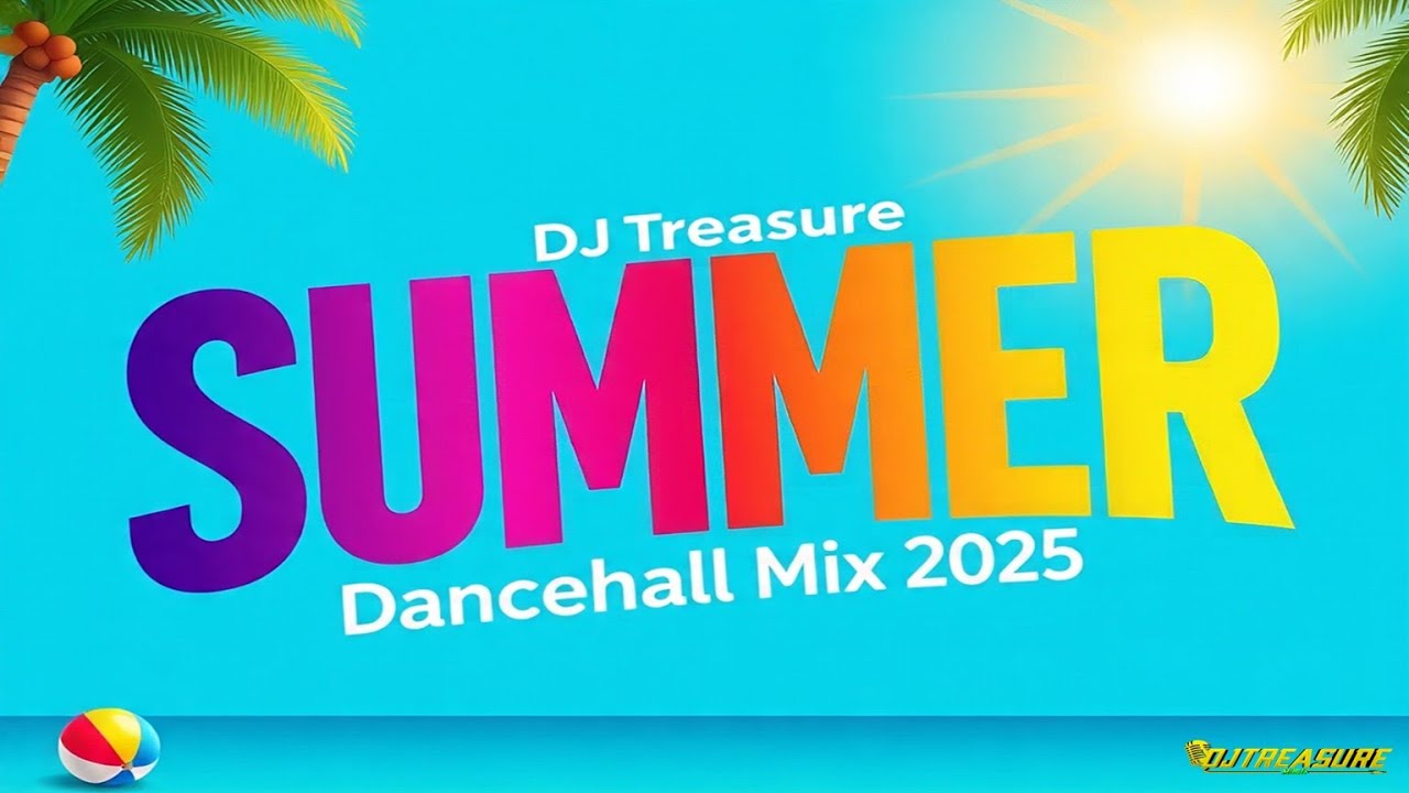Summer Dancehall Mix 2025 | DJ Treasure - YouTube