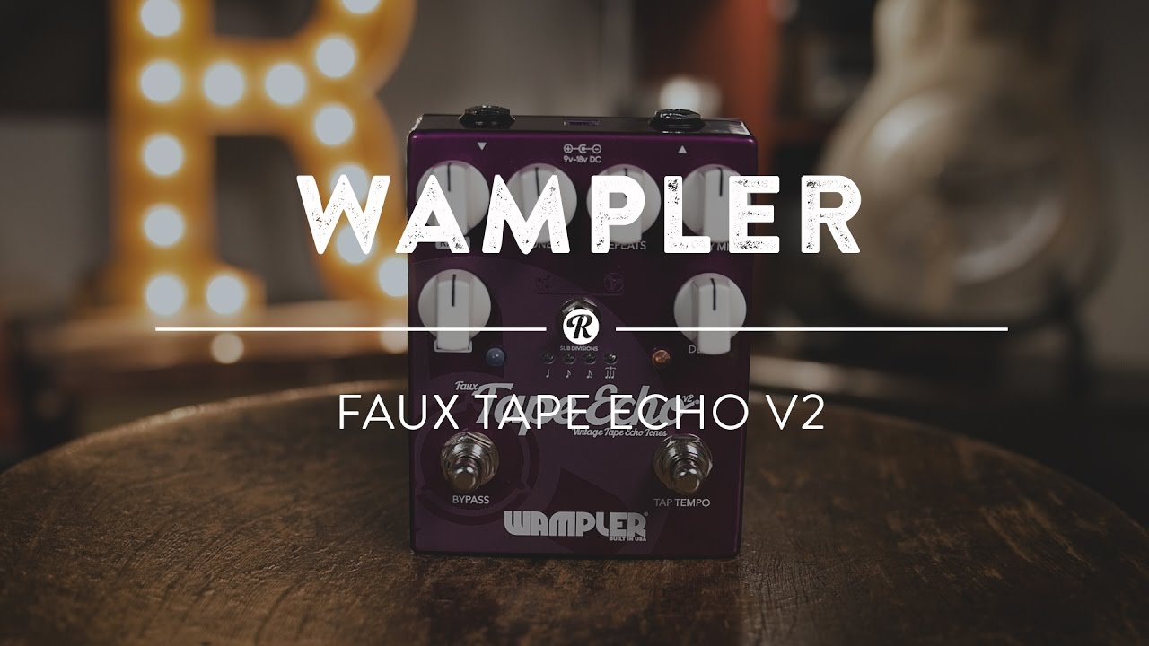 Wampler Faux Tape Echo V2 | Reverb Demo Video - YouTube