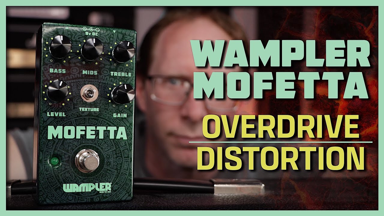 Wampler Mofetta: A Modern Twist on the Mostortion MT10 Pedal