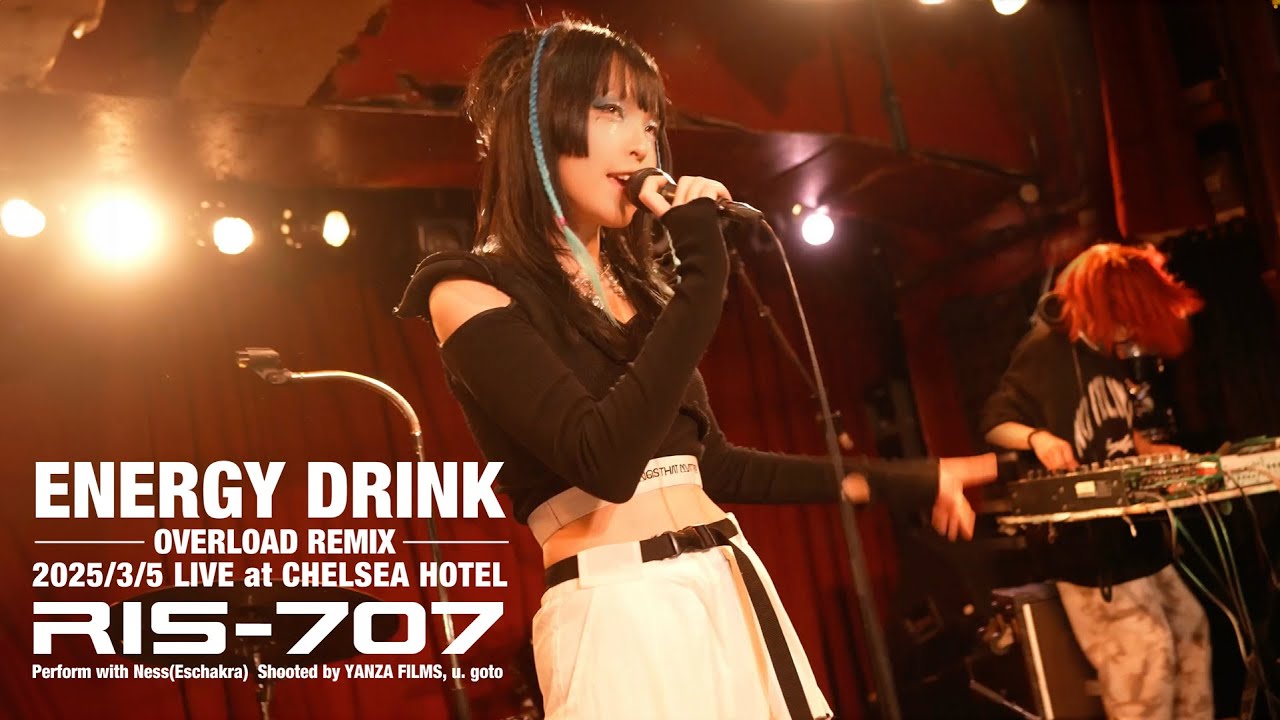 RIS-707 “ENERGY DRINK [過剰摂取 Remix] ” live at CHELSEA HOTEL