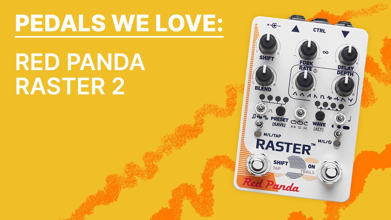 Pedals We Love: Red Panda's Raster 2 - Perfect Circuit