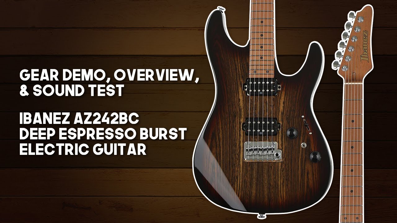 Gear Demo, Overview, & Sound test - Ibanez AZ242BC Deep Espresso