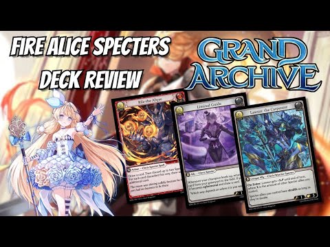 Fire Specter Alice Deck Review | Grand Archive TCG | Competitive