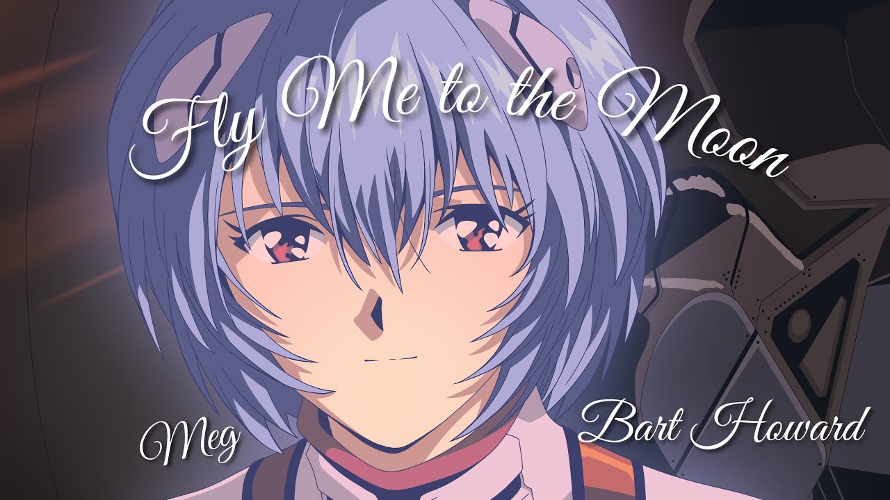 evangelion ED『Fly me to the moon』エヴァンゲリオン | Bart Howard