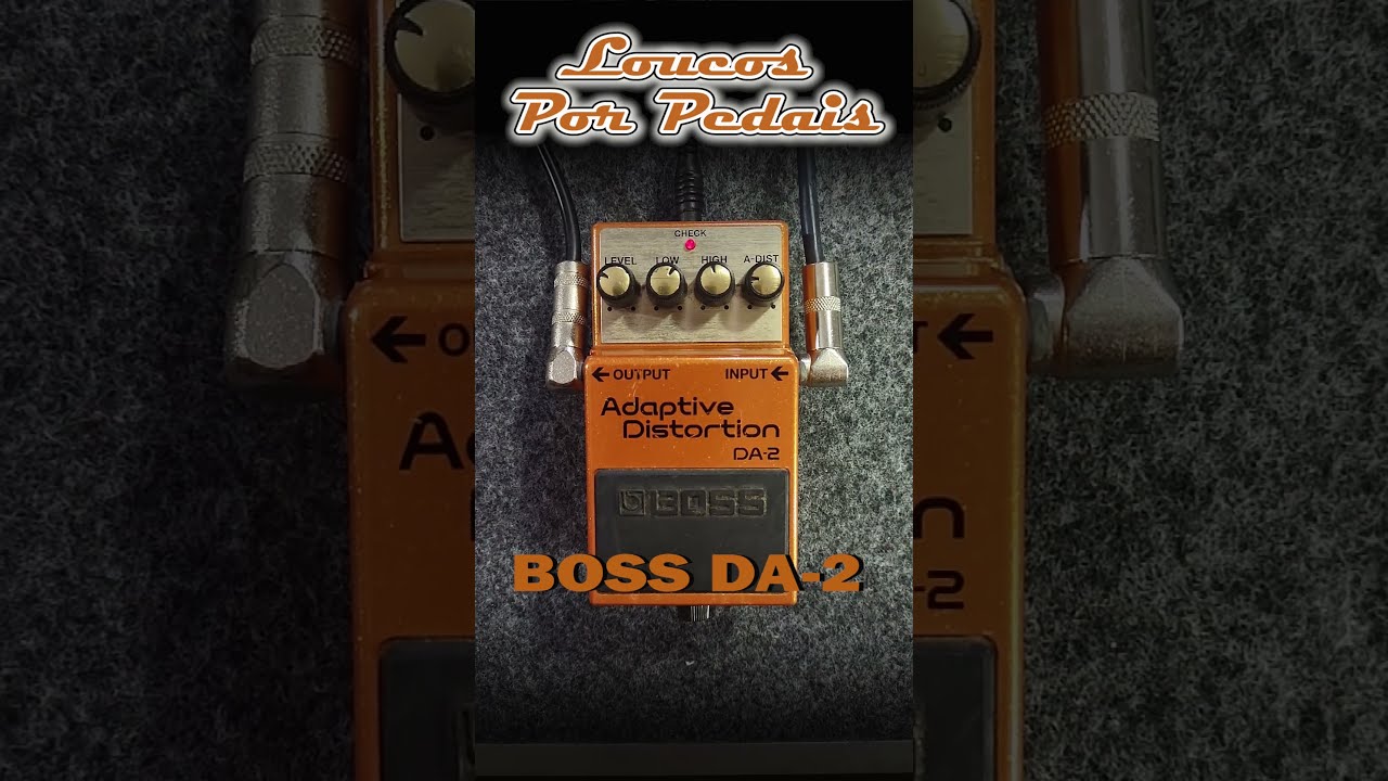 Boss Adaptive Distortion DA-2 #loucosporpedais #marcoribas #boss