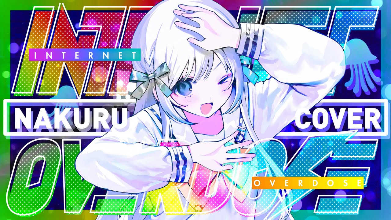 INTERNET OVERDOSE / covered by 藍月なくる - YouTube