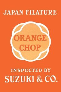 " Japan Filature, Orange Chop, Suzuki & Co."